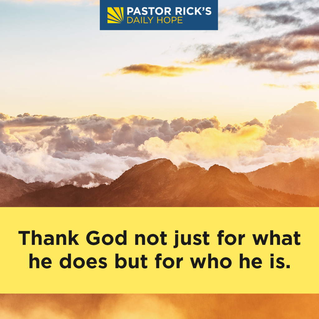 Thank God for Who He Is - Pastor Rick's Daily Hope