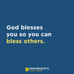 God Blesses You So You Can Bless Others