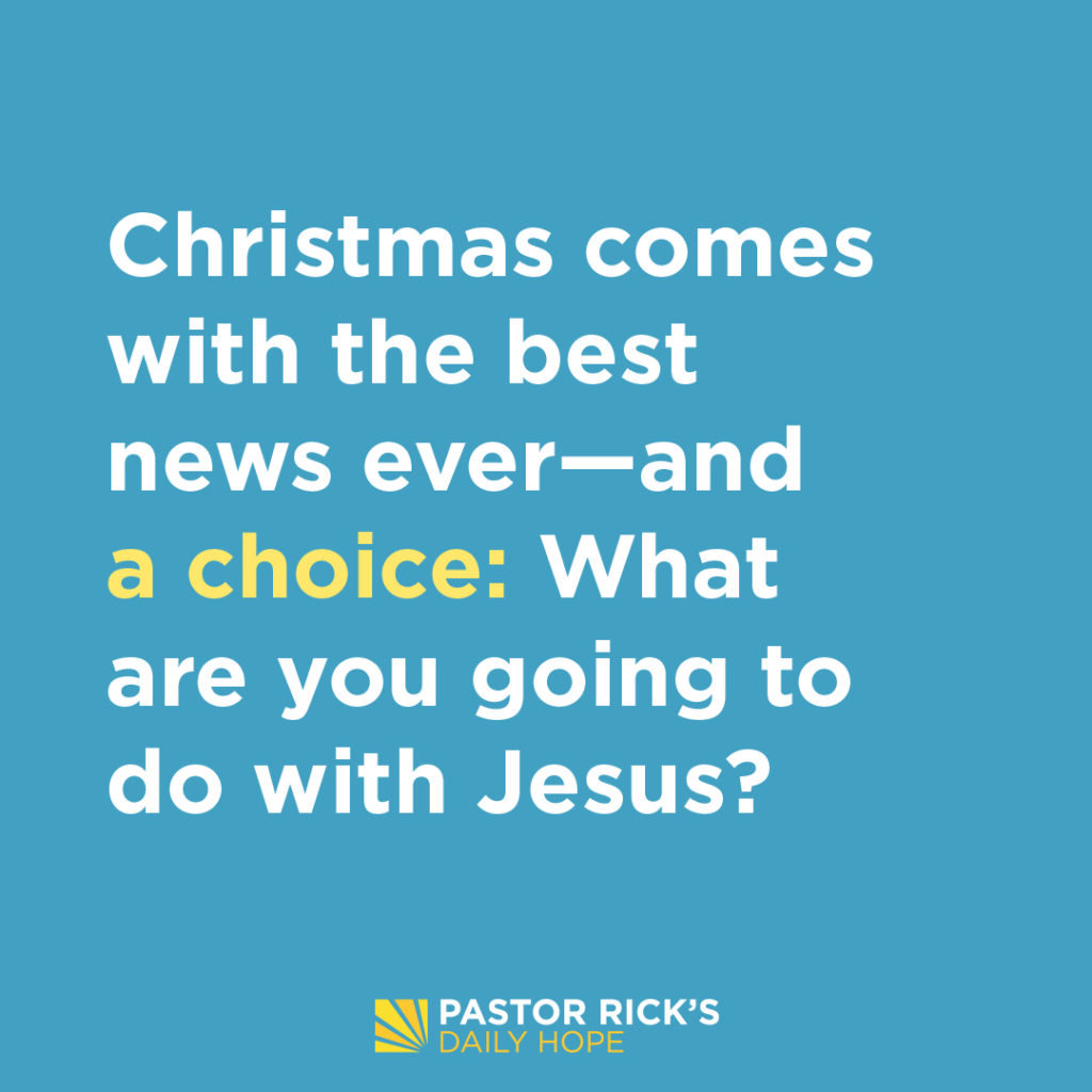 christmas-comes-with-a-choice-pastor-rick-s-daily-hope