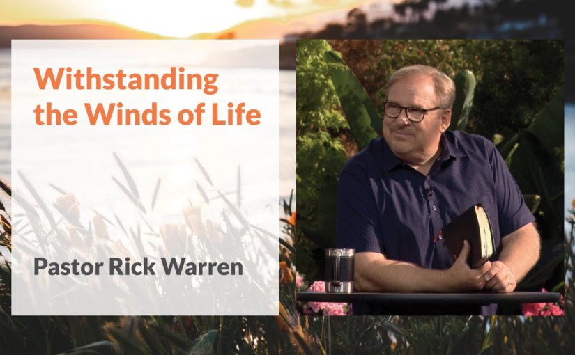 Withstanding the Winds of Life – Part 2