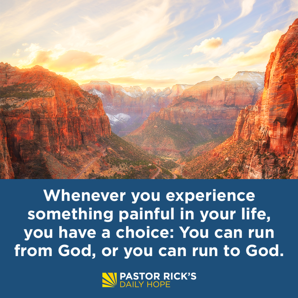 Run to God with Your Pain - Pastor Rick's Daily Hope