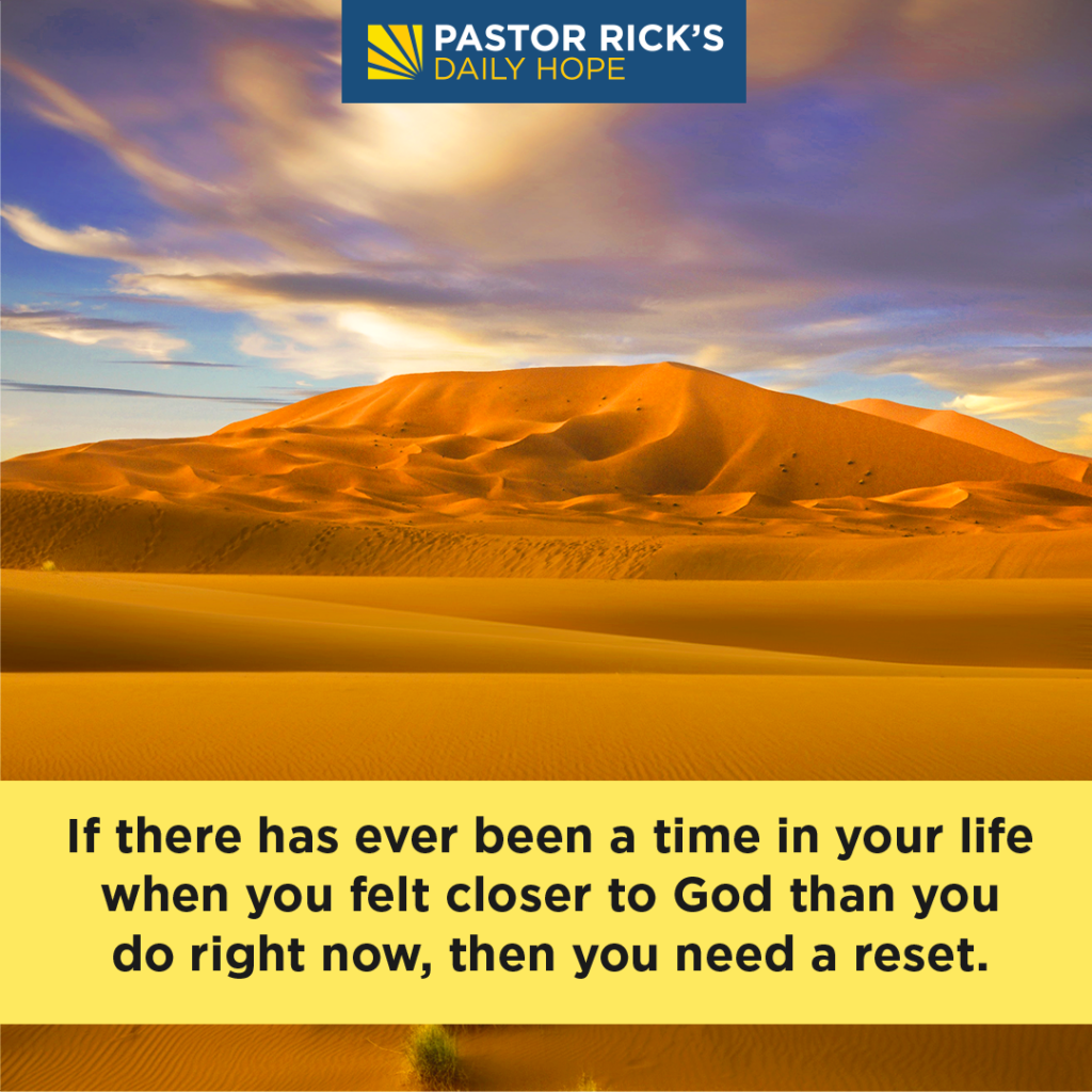 when-you-ask-god-for-a-reset-be-specific-pastor-rick-s-daily-hope