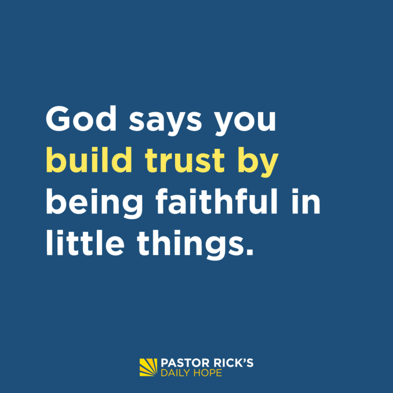 How To Become A Trustworthy Person - Pastor Rick's Daily Hope