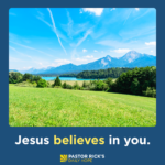 Believe in Others Like Jesus Believes in You