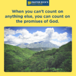 Lean on God’s Promises When Troubles Hit