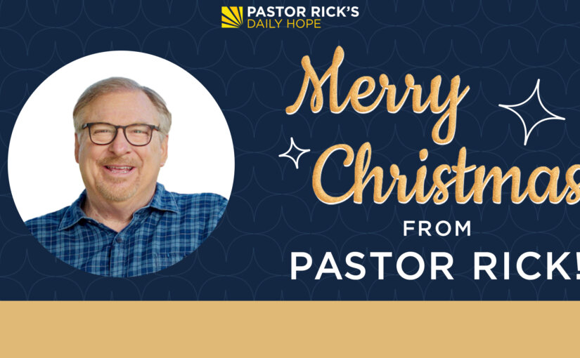 WATCH: Special Christmas Greeting from Pastor Rick