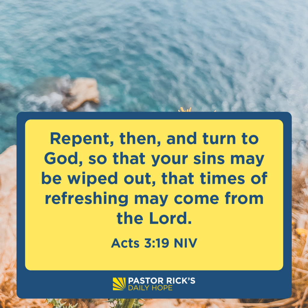 what-it-really-means-to-repent-pastor-rick-s-daily-hope