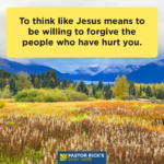 Don’t Stop With Forgiveness
