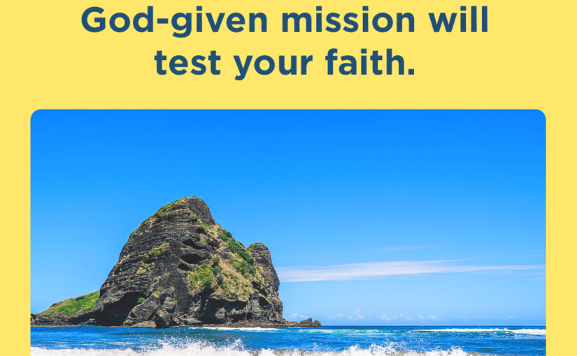 Fulfilling God’s Mission Will Take a Step of Faith