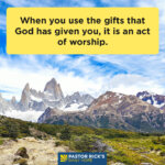 Using Your Gifts Is an Act of Worship