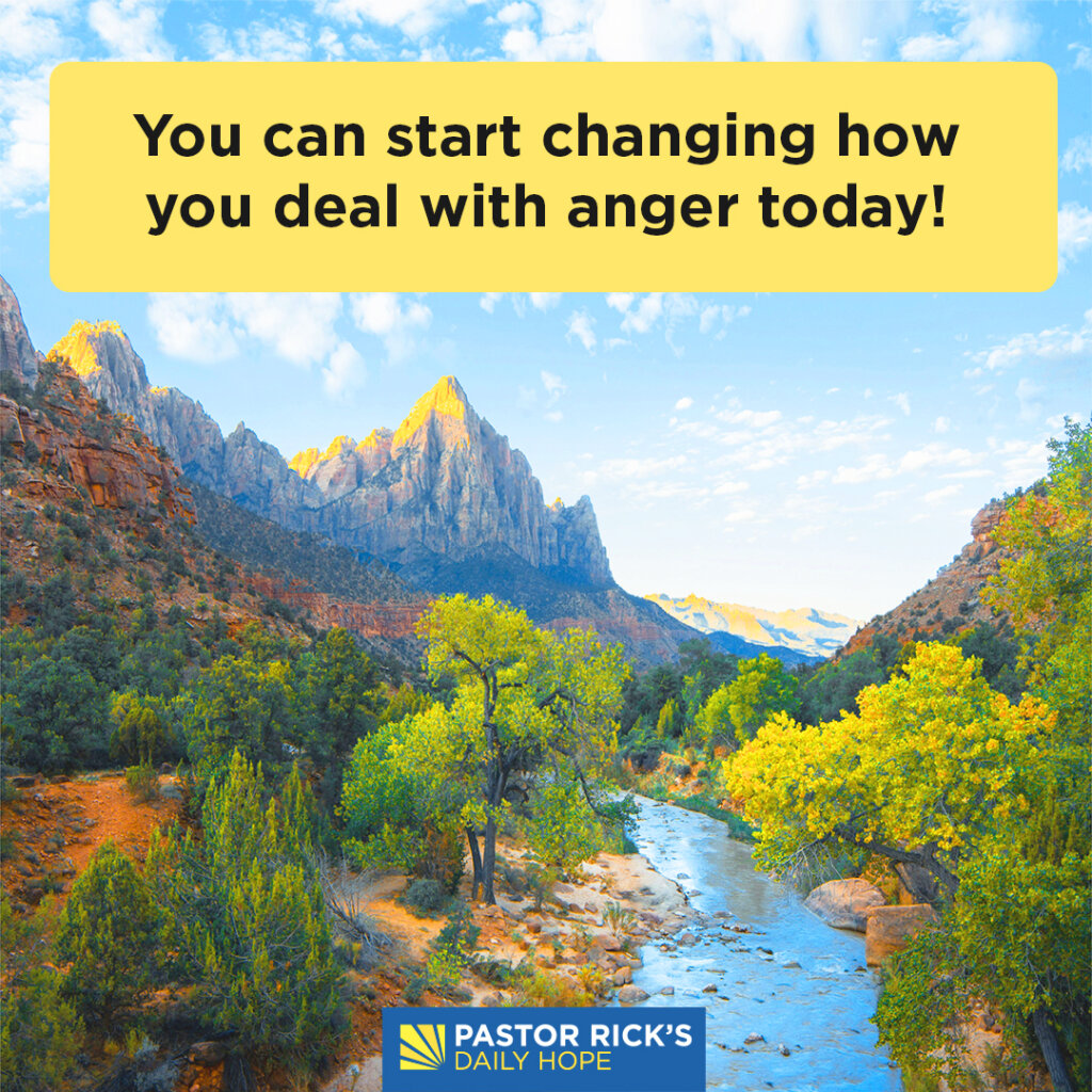 Three Things to Avoid When You’re Angry - Pastor Rick's Daily Hope