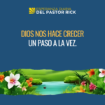 Dios Nos Hace Crecer Un Paso a la Vez