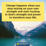 Change Happens in God’s Power, Not Your Own