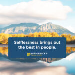 Need a Relationship Reset? Try Selflessness